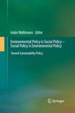 Environmental Policy is Social Policy - Social Policy is Environmental Policy