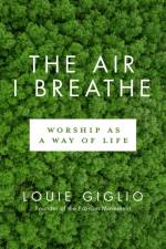Worship as a Way of Life af Louie Giglio