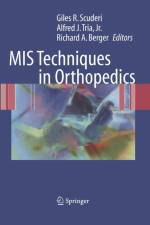 MIS Techniques in Orthopedics