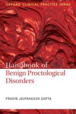 Handbook of Benign Proctological Disorders af Dr Pravin (Director Jaiprakash Gupta