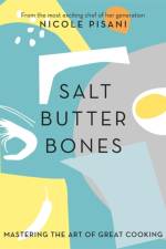 Salt, Butter, Bones af Nicole Pisani