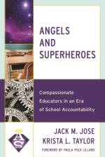 Angels and Superheroes af Jack M. Jose