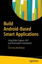 Build Android-Based Smart Applications af Chinmoy Mukherjee