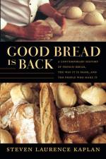 Good Bread Is Back af Steven Laurence Kaplan