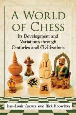A World of Chess af Jean-Louis Cazaux