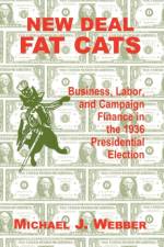 New Deal Fat Cats af Michael Webber