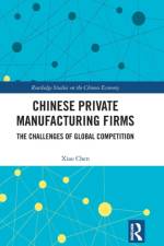 Chinese Private Manufacturing Firms af Xiao Chen