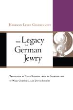 The Legacy of German Jewry af Hermann Levin Goldschmidt
