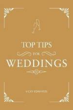 Top Tips for Weddings af Vicky Edwards