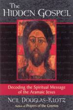 The Hidden Gospel af Neil Douglas-Klotz