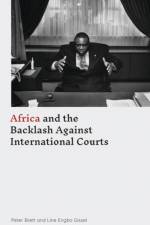 Africa and the Backlash Against International Courts