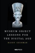Museum Object Lessons for the Digital Age af Haidy Geismar