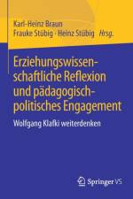 Erziehungswissenschaftliche Reflexion Und Padagogisch-Politisches Engagement