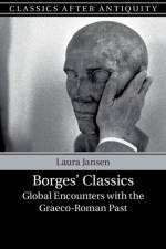 Borges' Classics af Laura (University of Bristol) Jansen