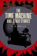 The Time Machine & Other Stories af H. G. Wells