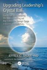 Upgrading Leadership's Crystal Ball af Jeffrey C. Bauer