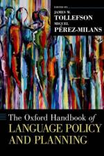 The Oxford Handbook of Language Policy and Planning