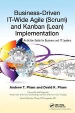 Business-Driven IT-Wide Agile (Scrum) and Kanban (Lean) Implementation af Andrew Thu Pham