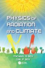 Physics of Radiation and Climate af Michael A. Box