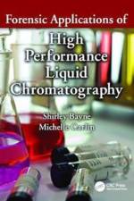Forensic Applications of High Performance Liquid Chromatography af Shirley (Teesside University Bayne