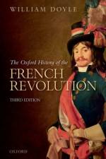 The Oxford History of the French Revolution af William (Emeritus Professor of History and Senior Research Fellow Doyle