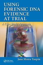 Using Forensic DNA Evidence at Trial af Jane Moira (Greensboro Taupin
