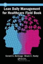 Lean Daily Management for Healthcare Field Book af Gerard A. (Senior Lean Healthcare Coach