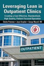 Leveraging Lean in Outpatient Clinics af Charles Protzman