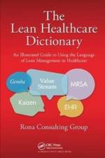 The Lean Healthcare Dictionary af Rona Consulting Group
