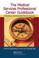 The Medical Services Professional Career Guidebook af Donna K. Goestenkors