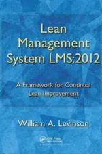 Lean Management System LMS:2012 af William A. Levinson
