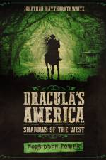 Dracula's America: Shadows of the West: Forbidden Power af Jonathan Haythornthwaite
