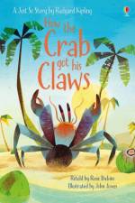 How the Crab Got His Claws af Rosie Dickins