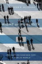The Right of Publicity af Jennifer Rothman