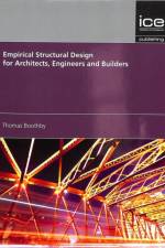 Empirical Structural Design for Architects, Engineers and Builders af Thomas Boothby