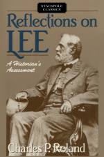 Reflections on Lee af Charles Roland