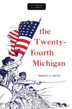 Twenty-Fourth Michigan af Donald Smith