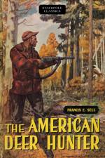The American Deer Hunter af Francis E Sell