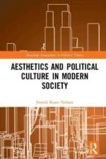 Aesthetics and Political Culture in Modern Society af Henrik Kaare (Aarhus University Nielsen