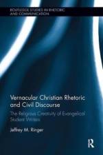 Vernacular Christian Rhetoric and Civil Discourse af Jeffrey M. (University of Tennessee Ringer