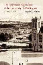 The Retirement Association at the University of Washington af Neal O. Hines
