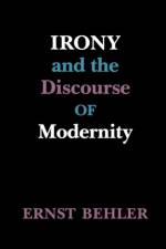 Irony and the Discourse of Modernity af Ernst Behler