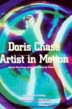Doris Chase Artist in Motion af Patricia Failing