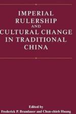 Imperial Rulership and Cultural Change in Traditional China