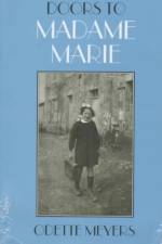 Doors to Madame Marie af Odette Meyers