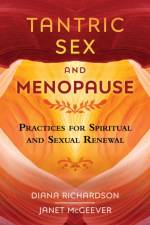 Tantric Sex and Menopause af Diana Richardson