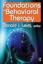 Foundations of Behavioral Therapy af Donald Levis