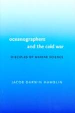 Oceanographers and the Cold War af Jacob Darwin Hamblin