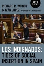 Los Indignados: Tides of Social Insertion in Spain af Richard R. Weiner