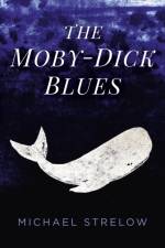 Moby-Dick Blues, The af Michael Strelow